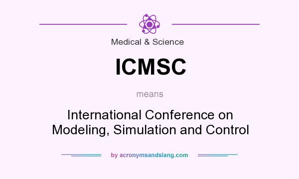 What does ICMSC mean? It stands for International Conference on Modeling, Simulation and Control