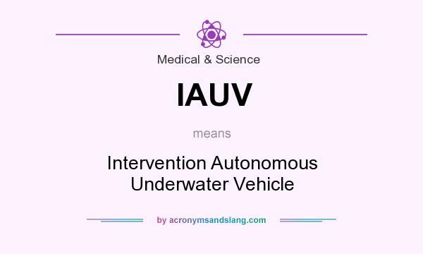 What does IAUV mean? It stands for Intervention Autonomous Underwater Vehicle