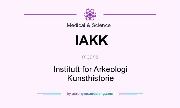 What does IAKK mean? It stands for Institutt for Arkeologi Kunsthistorie
