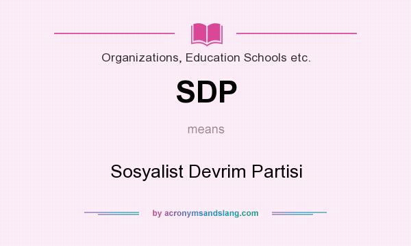 What does SDP mean? It stands for Sosyalist Devrim Partisi