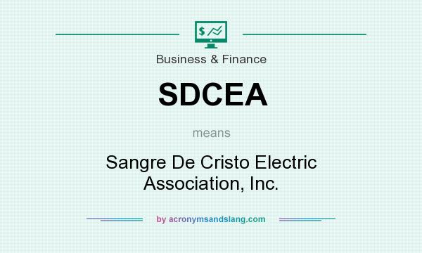 What does SDCEA mean? It stands for Sangre De Cristo Electric Association, Inc.