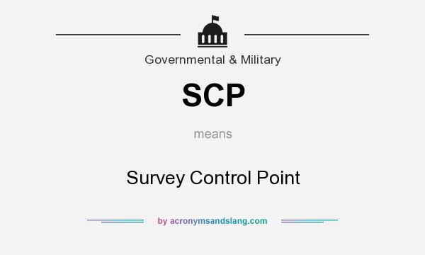 What does SCP mean? It stands for Survey Control Point