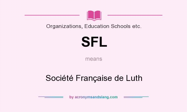 What does SFL mean? It stands for Société Française de Luth
