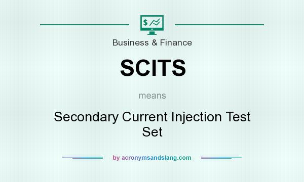 What does SCITS mean? It stands for Secondary Current Injection Test Set