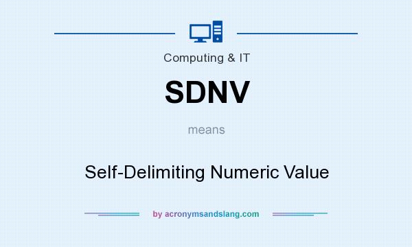 What does SDNV mean? It stands for Self-Delimiting Numeric Value