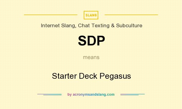 What does SDP mean? It stands for Starter Deck Pegasus