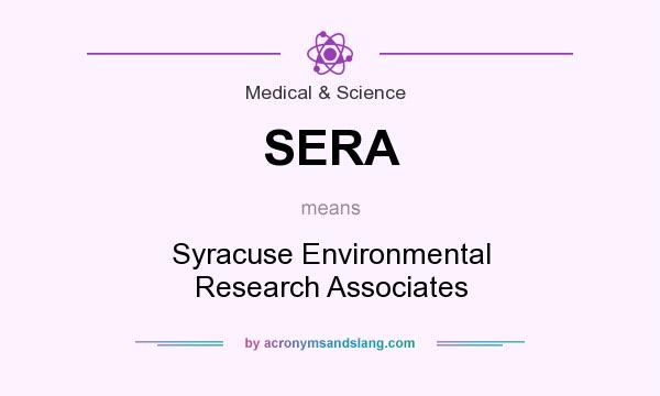 What does SERA mean? It stands for Syracuse Environmental Research Associates