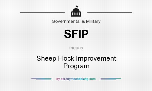 What does SFIP mean? It stands for Sheep Flock Improvement Program