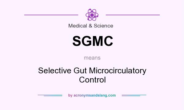 What does SGMC mean? It stands for Selective Gut Microcirculatory Control
