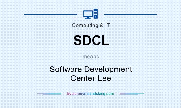 What does SDCL mean? It stands for Software Development Center-Lee