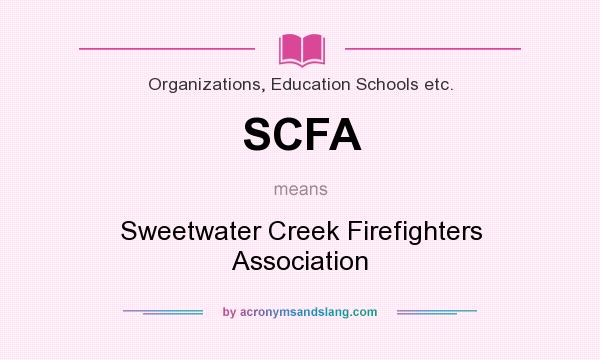 What does SCFA mean? It stands for Sweetwater Creek Firefighters Association