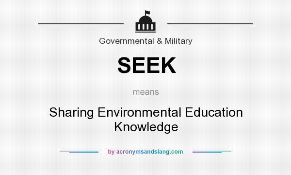What does SEEK mean? It stands for Sharing Environmental Education Knowledge