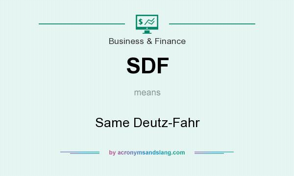 What does SDF mean? It stands for Same Deutz-Fahr