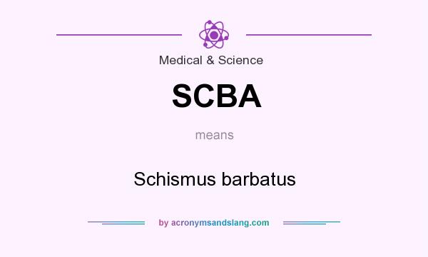 What does SCBA mean? It stands for Schismus barbatus