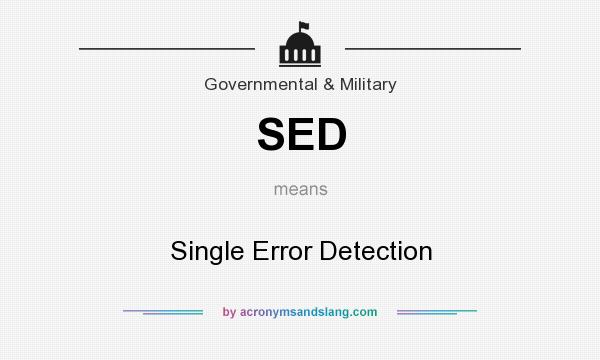 What does SED mean? It stands for Single Error Detection