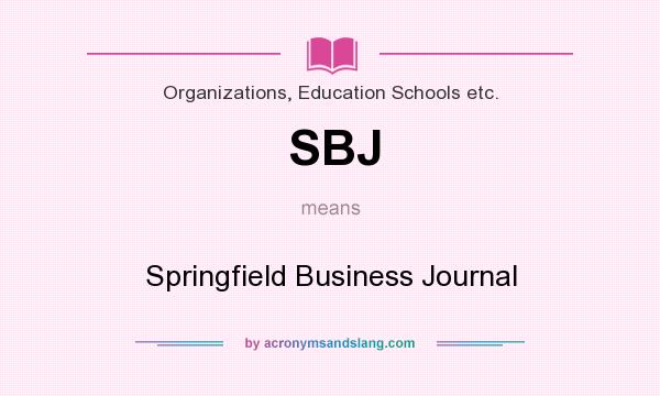 What does SBJ mean? It stands for Springfield Business Journal