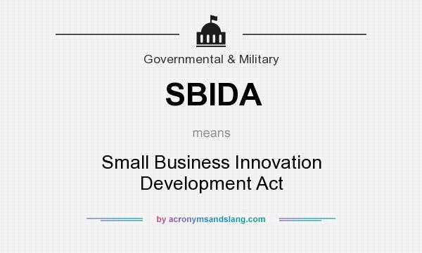 What does SBIDA mean? It stands for Small Business Innovation Development Act