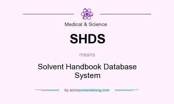 What does SHDS mean? It stands for Solvent Handbook Database System