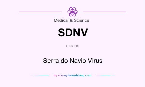 What does SDNV mean? It stands for Serra do Navio Virus