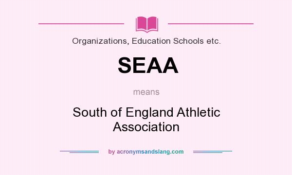 What does SEAA mean? It stands for South of England Athletic Association