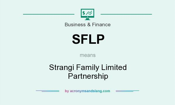 What does SFLP mean? It stands for Strangi Family Limited Partnership