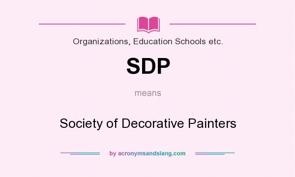 What does SDP mean? It stands for Society of Decorative Painters