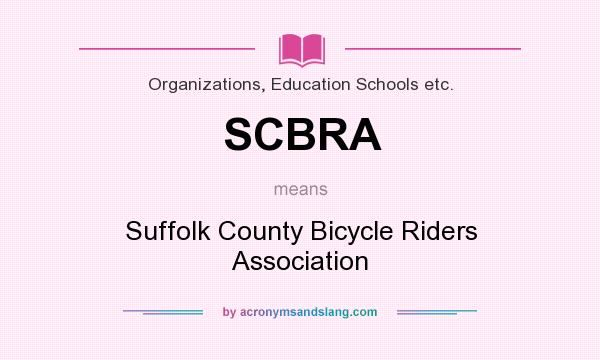 What does SCBRA mean? It stands for Suffolk County Bicycle Riders Association