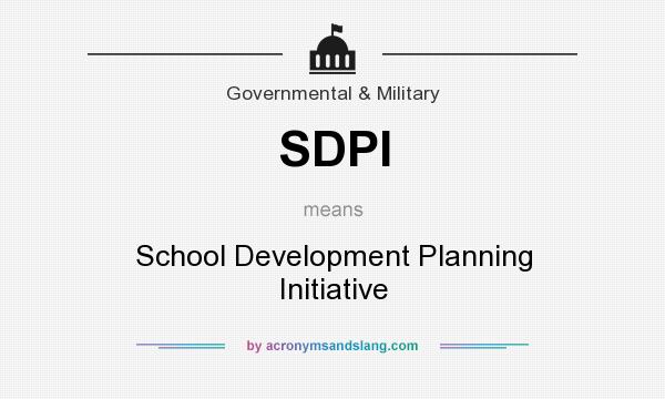 What does SDPI mean? It stands for School Development Planning Initiative