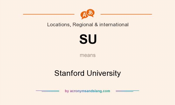 What does SU mean? It stands for Stanford University
