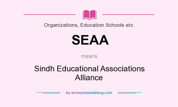 What does SEAA mean? It stands for Sindh Educational Associations Alliance