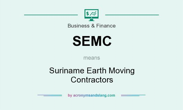 What does SEMC mean? It stands for Suriname Earth Moving Contractors