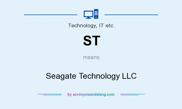What does ST mean? It stands for Seagate Technology LLC