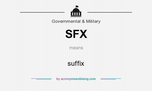 What does SFX mean? It stands for suffix