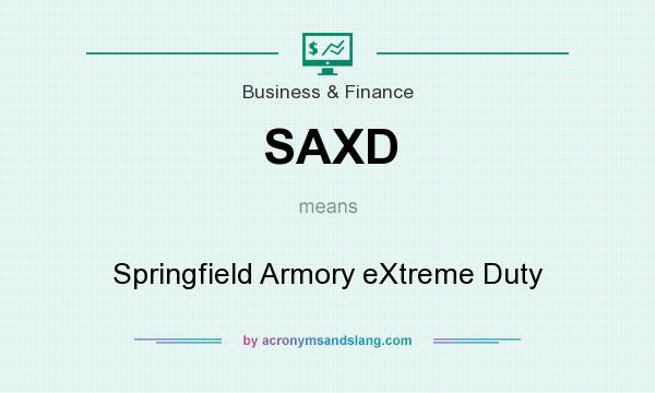 What does SAXD mean? It stands for Springfield Armory eXtreme Duty