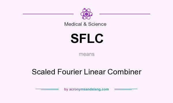 What does SFLC mean? It stands for Scaled Fourier Linear Combiner