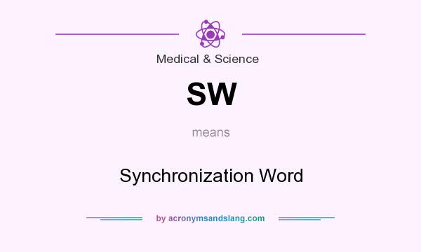 What does SW mean? It stands for Synchronization Word