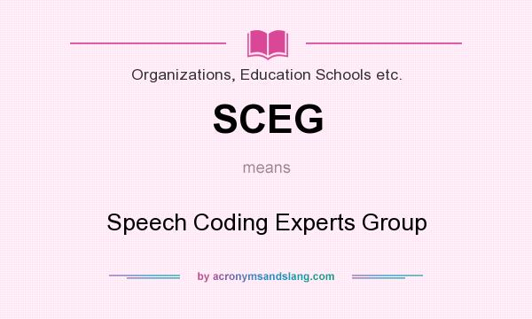 What does SCEG mean? It stands for Speech Coding Experts Group