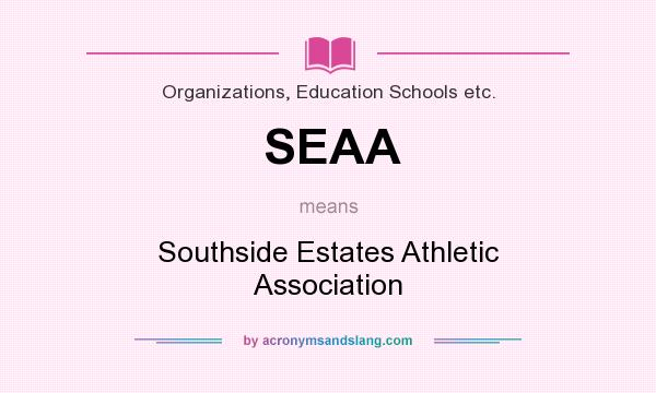 What does SEAA mean? It stands for Southside Estates Athletic Association