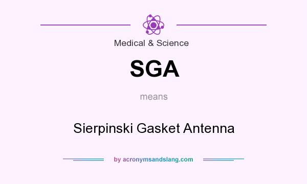 What does SGA mean? It stands for Sierpinski Gasket Antenna