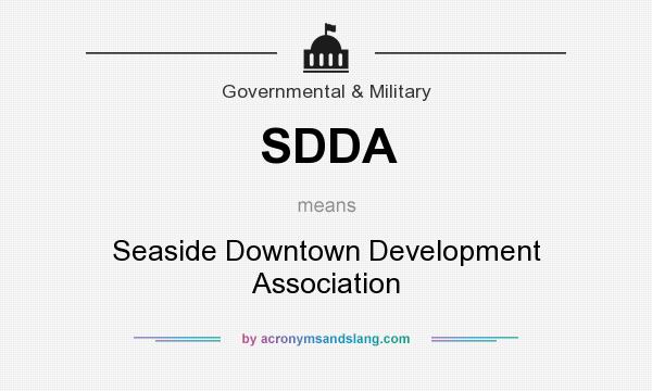 What does SDDA mean? It stands for Seaside Downtown Development Association