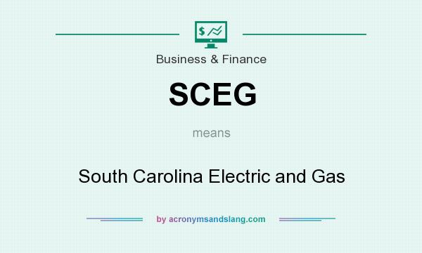 What does SCEG mean? It stands for South Carolina Electric and Gas