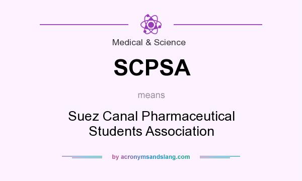 What does SCPSA mean? It stands for Suez Canal Pharmaceutical Students Association