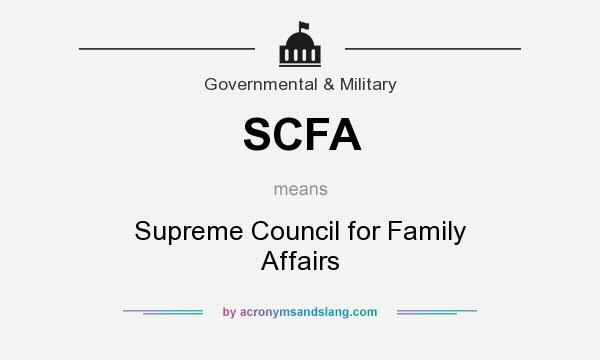 What does SCFA mean? It stands for Supreme Council for Family Affairs