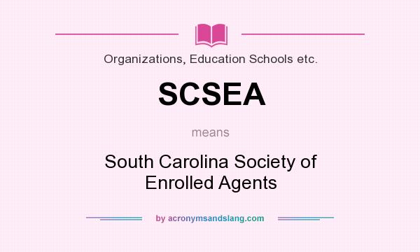 What does SCSEA mean? It stands for South Carolina Society of Enrolled Agents