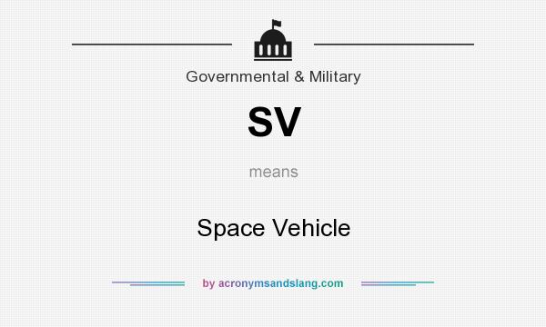 What does SV mean? It stands for Space Vehicle