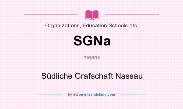 What does SGNa mean? It stands for Südliche Grafschaft Nassau