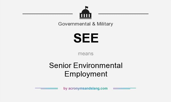 What does SEE mean? It stands for Senior Environmental Employment