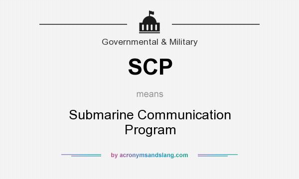 What does SCP mean? It stands for Submarine Communication Program