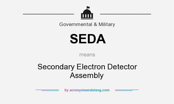What does SEDA mean? It stands for Secondary Electron Detector Assembly