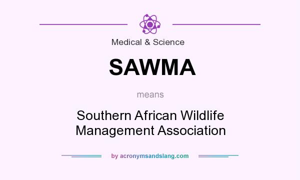 What does SAWMA mean? It stands for Southern African Wildlife Management Association